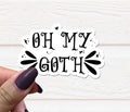 Oh My Goth Vinyl Sticker